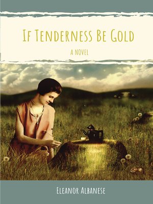 cover image of If Tenderness Be Gold
